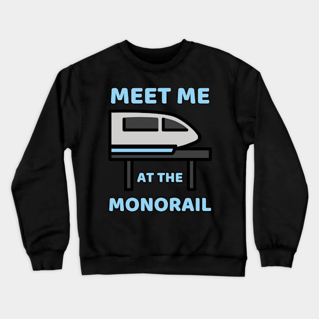 Meet Me at the Monorail Crewneck Sweatshirt by duchessofdisneyland